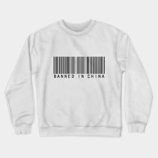 Banned in China(black version) Crewneck Sweatshirt